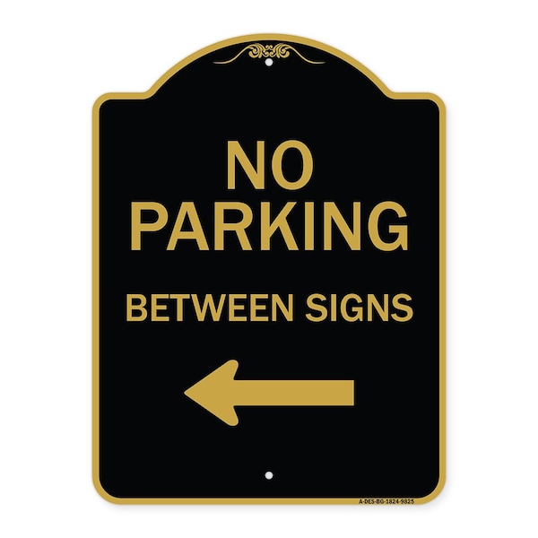Signmission Designer Series-No Parking Between Signs Black & Gold Heavy-Gauge Aluminum, 24" x 18", BG-1824-9825 A-DES-BG-1824-9825 - main